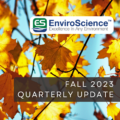 EnviroScience Fall 2023 Quarterly Update