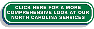 Click here for a more comprehensive look at our North Carolina Services