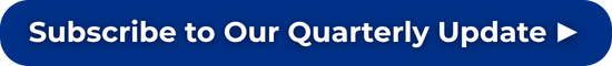 Subscribe to Our Quarterly Update
